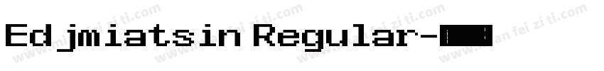 Edjmiatsin Regular字体转换